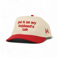 Put it on my Husband Tab Snapback Hat