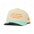 Don't Talk To Me I Have A Hot Husband Snapback Hat