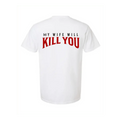 My Wife Will Kill You T-Shirt